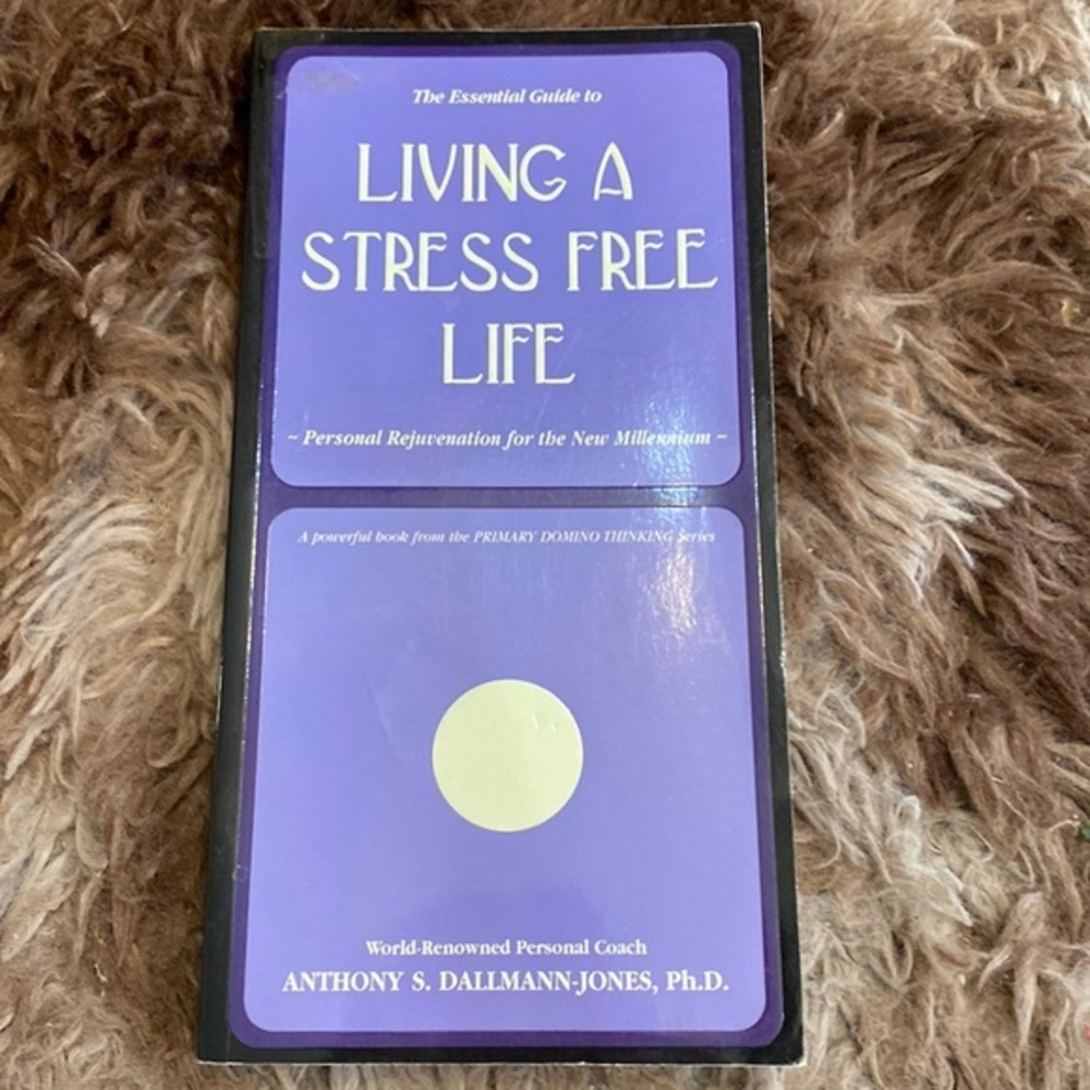 The Essential Guide to Living a Stress Free Life: Personal Rejuvenation‎